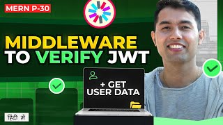 30 JWT Token Verification Middleware  Creating Route to Get User Data from DB [upl. by Brietta]