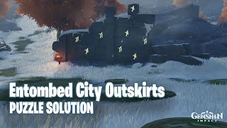 How to Solve the Entombed City Outskirts Puzzle in Genshin Impact [upl. by Tigges]