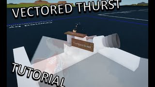 Vectored Thrust Tutorial Roblox Plane Crazy [upl. by Va]