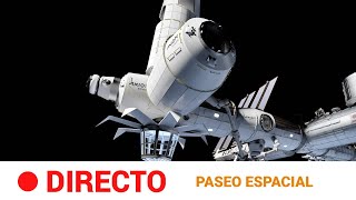 EN DIRECTO 🔴 PASEO ESPACIAL en la Estación Espacial Internacional Imagen cortesía NASA l RTVE [upl. by Ymrots]