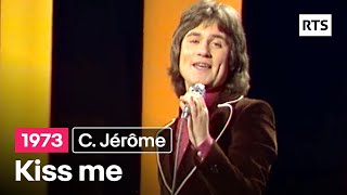 C Jérôme  Kiss me 1973 [upl. by Aseneg]