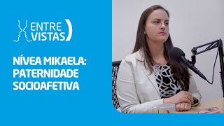 Paternidade Socioafetiva  EntreVistas [upl. by Primavera]