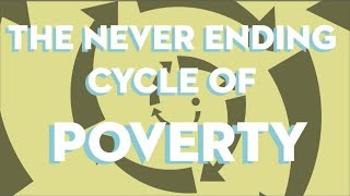 The Never Ending Cycle of poverty [upl. by Dhiren987]