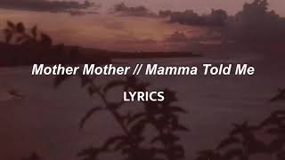 Mother Mother  Mamma Told Me LYRICS [upl. by Yerffej]