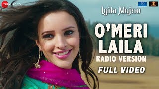 O Meri Laila  Radio Version  Full Video  Laila Majnu  Avinash T Tripti D  Joi Barua  Irshad K [upl. by Efrem]