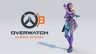 Overwatch 2  Sombra Rework [upl. by Iliram]