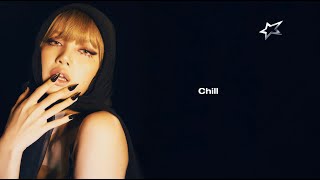 LISA  Chill Lyric Video [upl. by Jannery590]