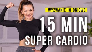 Super CARDIO 15 minut  Wyzwanie 10dniowe  Monika Kołakowska [upl. by Cathey532]