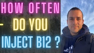 How Often Should I Inject Vitamin B12 [upl. by Casia]