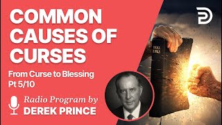 From Curse To Blessing Pt 5 of 10  Common Causes of Curses  Derek Prince [upl. by Gwennie]