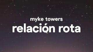 Myke Towers – Relación Rota Letra [upl. by Baptlsta]