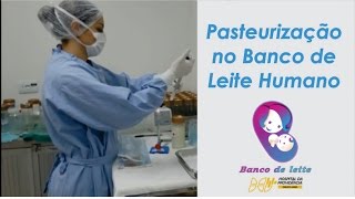 Aleitamento materno  O Processo de Pasteurização no Banco de Leite Humano [upl. by Staley]