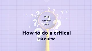 How to write a critical review research skills for MSc students [upl. by Hgielak]