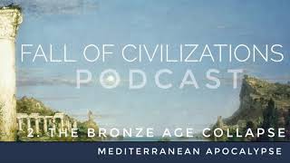 2 The Bronze Age Collapse  Mediterranean Apocalypse [upl. by Nodnahs]