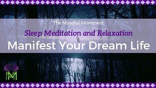 Manifest Your Dream Life  Sleep Meditation with Delta Waves  Mindful Movement [upl. by Huskamp879]