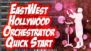 EastWest Hollywood Orchestrator Quick Start [upl. by Gonnella]