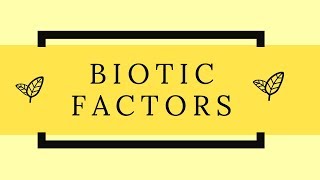 Biotic Components of an Ecosystem [upl. by Proudfoot]