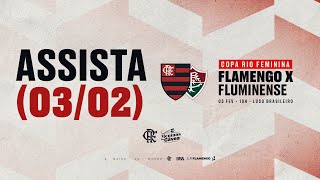 Copa Rio Feminina  Flamengo x Fluminense  AO VIVO  0302 [upl. by Ahsinrat]