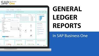 SAP Business One  General Ledger Reports [upl. by Edy]