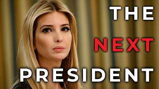 The Next President Ivanka Trump [upl. by Tager650]