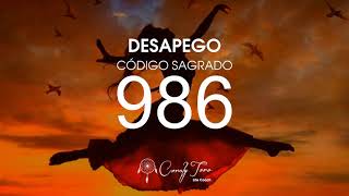 Desapego con el Código Sagrado 986 [upl. by Oilenroc351]