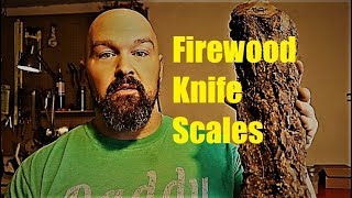 How to Make Knife Scales Out of Firewood [upl. by Ogeid]