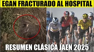 EGAN Bernal BRUTAL CAIDA HOY RESUMEN CLASICA JAEN 2025 [upl. by Eehtomit]