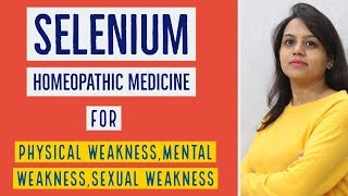 BENEFITS OF SELENIUM HOMEOPATHIC MEDICINE  SELENIUM 30SELENIUM 200 USES EXPLAINED [upl. by Analos]