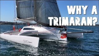 Why a trimaran Sailing the Corsair 970 [upl. by Adamina]