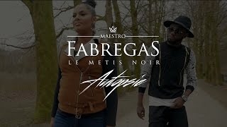 Fabregas Le Métis Noir  Autopsie [upl. by Diarmuid]