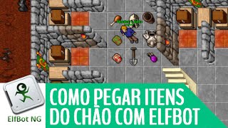 Como pegar Itens do chão com ElfBot [upl. by Drice]