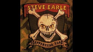 Steve Earle  Copperhead Road Lyrics on screen [upl. by Enelrahs]