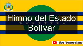 Himno del Estado Bolívar Venezuela  Soy Venezolano [upl. by Niak]