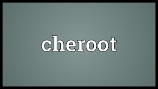 Cheroot Meaning [upl. by Vlada976]