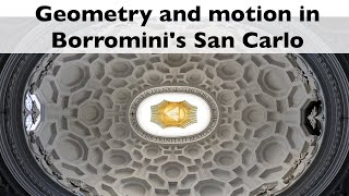 Geometry and motion in Borrominis San Carlo [upl. by Erdnaet]