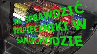 Jak sprawdzić bezpieczniki w samochodzie [upl. by Behlke]