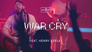 War Cry feat Henry Seeley  The Belonging Co [upl. by Warthman]