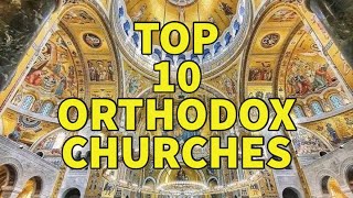 10 Most Beautiful Orthodox Churches [upl. by Sitruc]