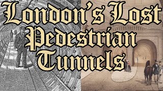 Londons Lost Foot Tunnels  History of Pedestrian Tunnels Under the Thames [upl. by Bryna582]