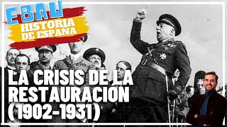 LA CRISIS DE LA RESTAURACIÓN 19021931  Historia de España 🇪🇸 [upl. by Ahsekahs324]