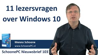 11 lezersvragen over Windows 10 SchoonePC Nieuwsbrief 103 [upl. by Doniv]