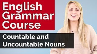 English Grammar Course Countable and Uncountable Nouns 5 [upl. by Earle]