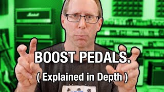 Boost Pedals Explained in Depth [upl. by Aifoz]