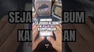 SEJARAH DIBALIK ALBUM KAMPUNGAN [upl. by Jackie]