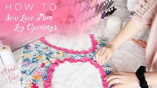 How To Sew Lace Trim Leg Openings [upl. by Giule]