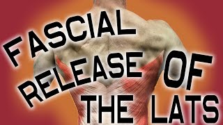 Latissimus Dorsi  Fascial Release Techniques [upl. by Eseneg]