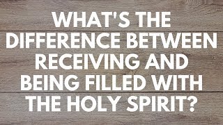 Whats the Difference Between Receiving and Being Filled With the Holy Spirit  YQHA [upl. by Ahsinned]