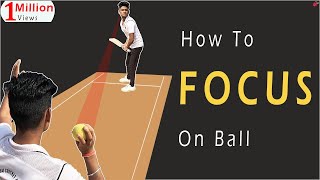 How to Focus on Ball in Tennis Cricket  Ball pe Focus Kaise Kare  How to Keep Eye on the Ball [upl. by Garaway]