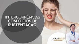 Quais possíveis intercorrências com Fios de Sustentação seu paciente pode ter após aplicação [upl. by Annabella]