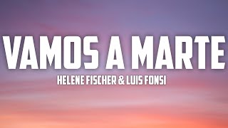 Helene Fischer ft Luis Fonsi – Vamos a Marte Lyrics [upl. by Olmstead]